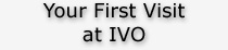 Your First Visit at IVO